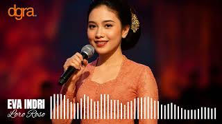 Download lagu LORO ROSO — EVA INDRI | Campursari Sedih Ditimang Selingkuh mp3