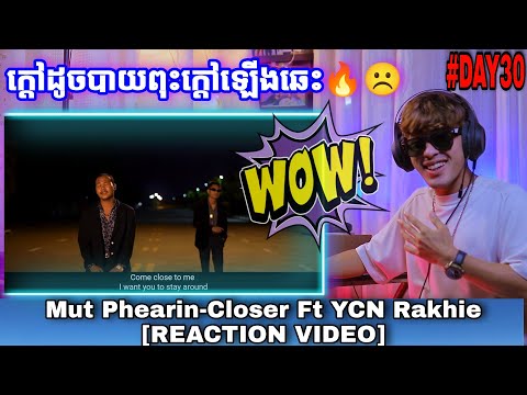 Mut Phearin - Closer feat. YCN Rakhie [REACTION VIDEO]