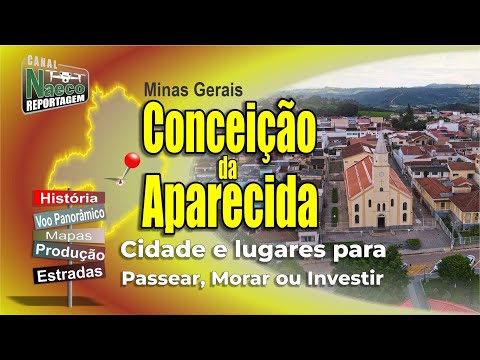 Conceição da Aparecida, MG – Cidade para passear, morar e investir.