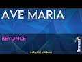 Ave Maria - Beyonce (KARAOKE)