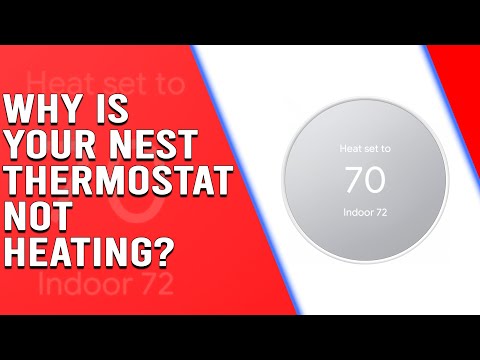 Why is Your Nest Thermostat Not Heating? (How to Fix Your Nest Thermostat)