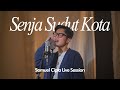 SAMUEL CIPTA - SENJA SUDUT KOTA | LIVE SESSION SAMUEL CIPTA - SENJA SUDUT KOTA | LIVE SESSION