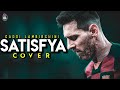 Lionel Messi ► Satisfya - Gaddi Lamborghini Cover | 2019/2020 | HD