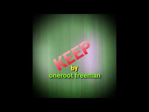 KEEP by oneroot freeman