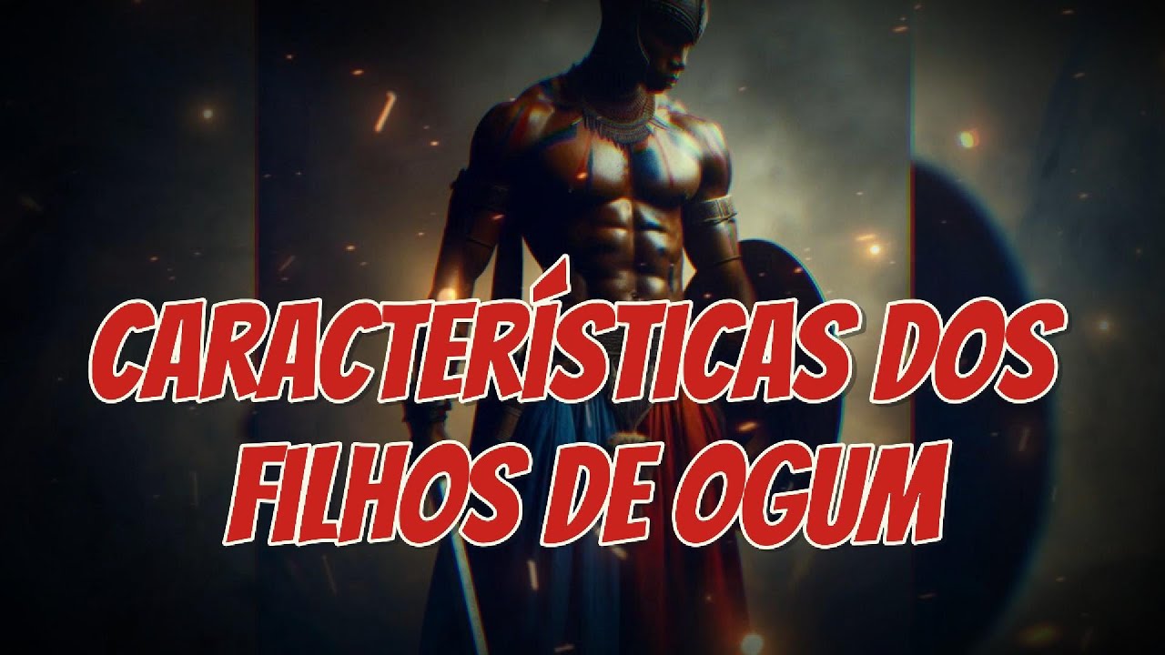 Você É Filho de Ogum? Descubra Suas Características