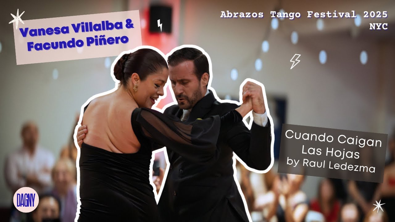 Vanesa Villalba & Facundo Piñero tango to “Cuando Caigan Las Hojas” Abrazos Tango Festival 2025, NYC