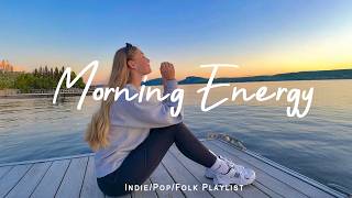 Morning Energy ☀️ 🌿 Positive Energy Music to Wake Up Happy | Indie Flok/Pop/Acoustic Playlist thumbnail