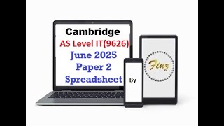 AS Level IT 9626  June 2025 Paper 2 - Spreadsheet