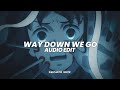 Way Down We Go Instrumental Kaleo Edit Audio