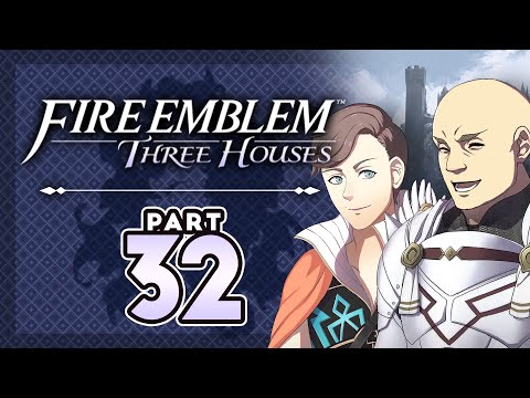 Part 32: Let's Play Fire Emblem, Three Houses, Blue Lions, New Game+ - "Blue Lions Bro's"