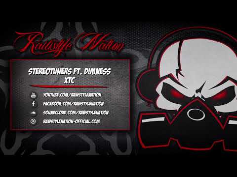 Stereotuners Ft. Dimness - XTC (☆RAWSTYLE NATION☆)