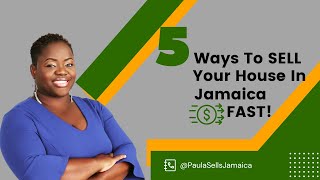 5 Tips To Sell Your House Fast in Jamaica - House For Sale - Jamaican Real Estate For Sale