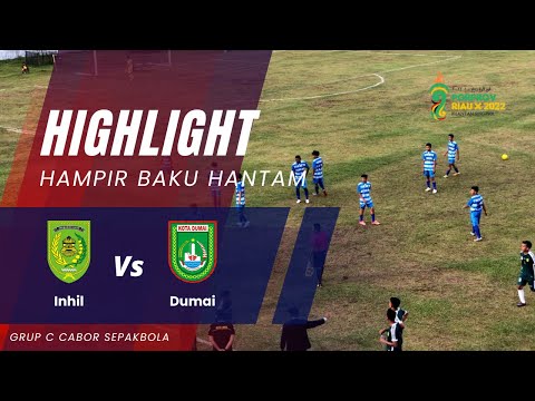 Inhil vs Dumai | Laga Panas Hampir Baku Hantam ( PORPROV X RIAU 2022 ) #porprovxriau #sepakbola