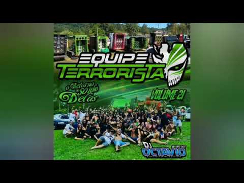 EQUIPE TERRORISTA (VOLUME 21) - DJ OCTAVIO RS