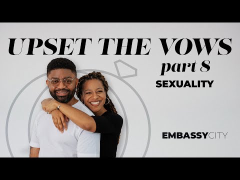 Tim Ross "Upset The Vows: Part 8 -  Sexuality" - Embassy City Church