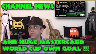 Channel News AND Huge Mastercard World Cup Own Goal !!!