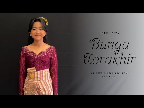 OSEBI 2026 - Ni Putu Anandhita Kinanti - SMP Negeri 2 Amlapura - Bunga Terakhir (Iwan fals & Isyana)