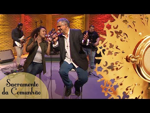 Sacramento da Comunhão - Diácono Nelsinho Corrêa e Ana Lúcia