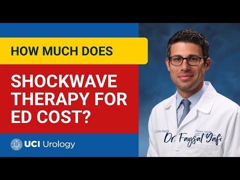 How Much Does Shockwave Therapy for ED Cost? by Dr. Faysal A. Yafi - UCI Department of Urology