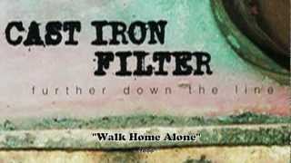 Cast Iron Filter - Walk Home Alone