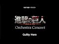 Guilty Hero Live. ver - Attack On Titan Orchestra Concert 2021