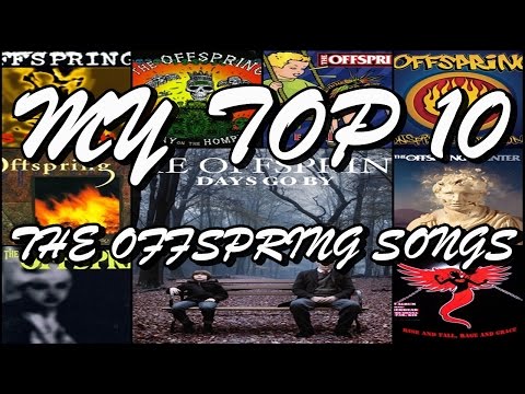 My Top 20 Offspring Songs
