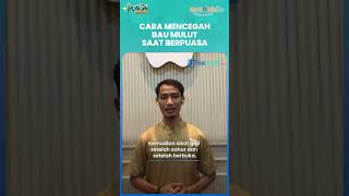 Awas Bau Mulut! Ini Dia Cara Mencegah Agar Mulut Tetap Segar Selama Puasa