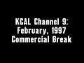 KCAL Channel 9 February 1997 Commercial Break
