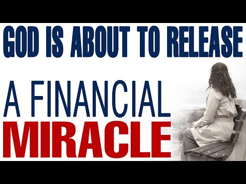 GOD IS ABOUT TO RELEASE A FINANCIAL MIRACLE INTO YOUR LIFE - CHRISTIAN MOTIVATION