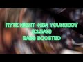 Ryte Night NBA Youngboy Clean BASS BOOSTED
