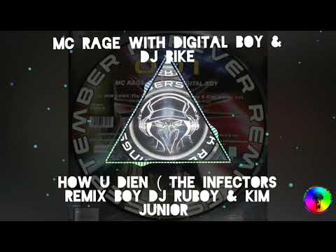 MC RAGE WITH DIGITAL BOY & DJ BIKE - How U Diein (The Infectors Remix by Dj Ruboy & Kim Junior)