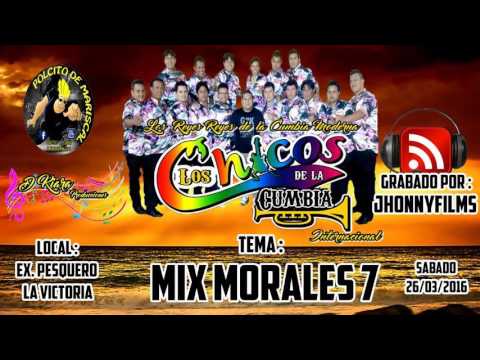 MIX MORALES 7...(D.R.) - LOS CHICOS DE LA CUMBIA - Ex Pesquero La Victoria - 26-03-2016
