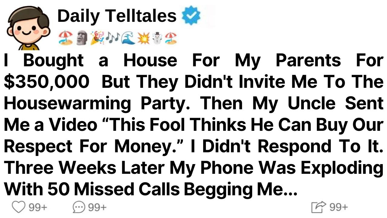 I Bought a House For My Parents For $350,000  But They Didn't Invite Me To The Housewarming Party.