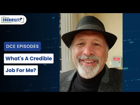 What's A Credible Job for Me? (DCE 070)