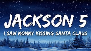 Jackson 5 - I Saw Mommy Kissing Santa Claus (Lyrics)