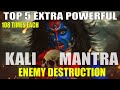 TOP 5 STRONGEST KALI MANTRA TO DESTROY ENEMIES FASTEST RESULTS