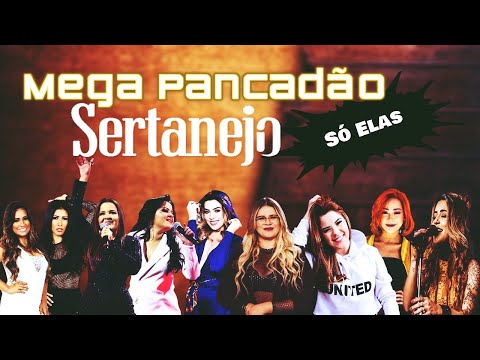 Mega Pancadão Sertanejo | Eletronejo | Sertanejo Remix | Especial Só Elas 02