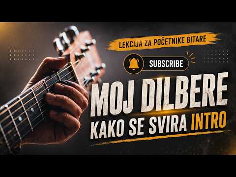 Kako se svira intro sevdalinke Moj dilbere - Lekcija za pocetnike 