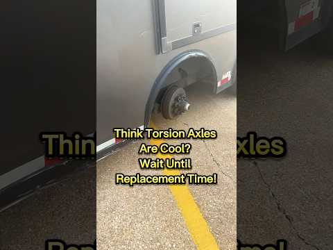 Think Torsion Axles Are Cool? Wait Until Replacement Time!