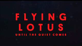 Flying Lotus - Only If You Wanna (Backwards)