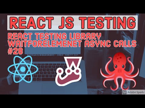 React Testing Library waitForElemenet async calls 28