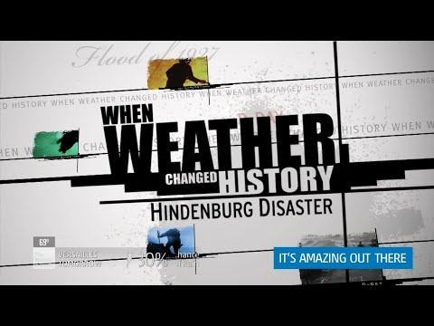 When Weather Changed History - Hindenburg Disaster