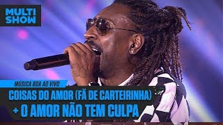 Coisas Do Amor + O Amor Não Tem Culpa | Pixote | Música Boa Ao Vivo | Música Multishow