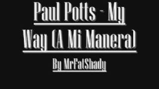 Paul Potts - My Way (A Mi Manera) with Lyrics