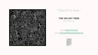 "Church Or State" by The Velvet Teen