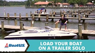 How To Load A Boat On A Trailer Solo | BoatUS