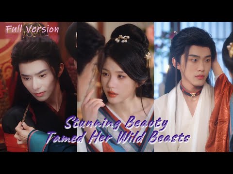 【Full Version】The villainous princess stepped into a novel, taming all men who disobeyed her! #drama