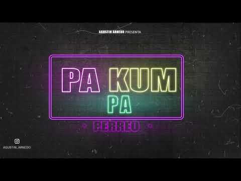 PA KUM PA - PERREO 102 - AGUSTIN ARNEDO
