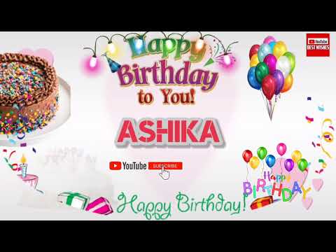 Happy Birthday ASHIKA _|🎂|_ Birthday Song_|🎂|_Best_Wishes_||