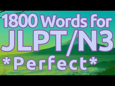 Learn ALL 1800 JLPT N3 Vocabulary Perfect!